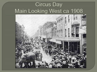 Circus DayMain Looking West ca 1908