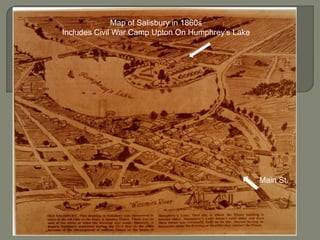 Map of Salisbury in 1860s Includes Civil War Camp Upton On Humphrey’s LakeMain St.