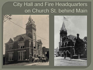 City Hall and Fire Headquarters on Church St. behind Main