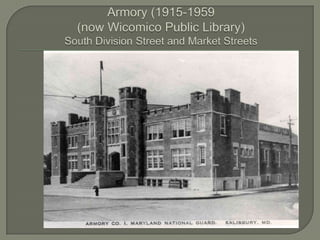 Armory (1915-1959 (now Wicomico Public Library)South Division Street and Market Streets