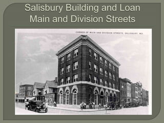 Salisbury Building and LoanMain and Division Streets