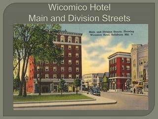 Wicomico HotelMain and Division Streets 