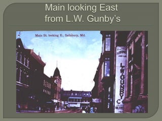 Main looking East from L.W. Gunby’s