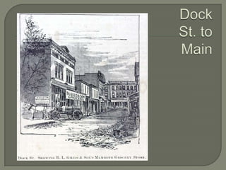 Dock St. to Main
