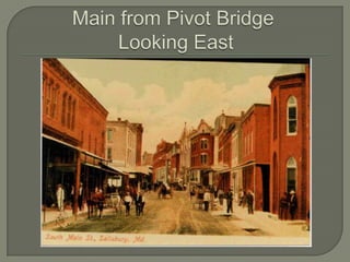 Main from Pivot Bridge Looking East