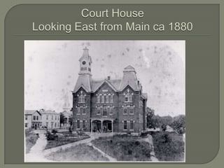 Court House Looking East from Main ca 1880