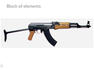 Block of elements




17
 