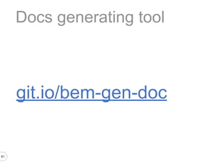 Docs generating tool



     git.io/bem-gen-doc


61
 