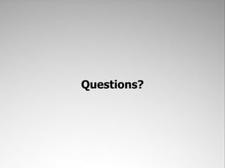 Questions?
 