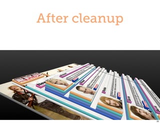 After cleanup




                20
 