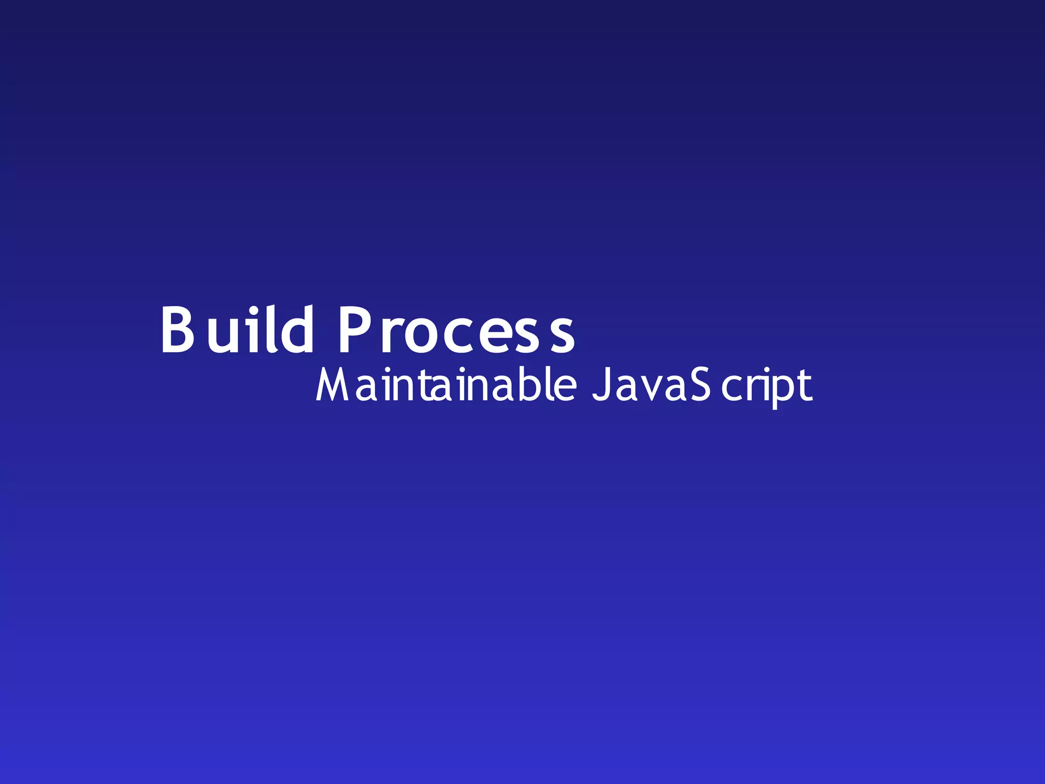 Maintainable JavaScript