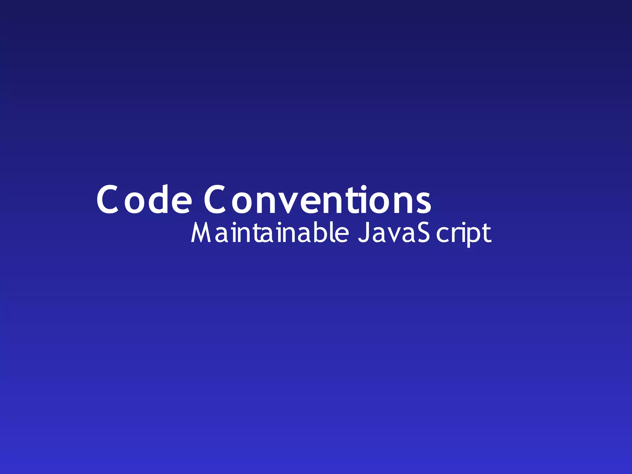 Maintainable JavaScript