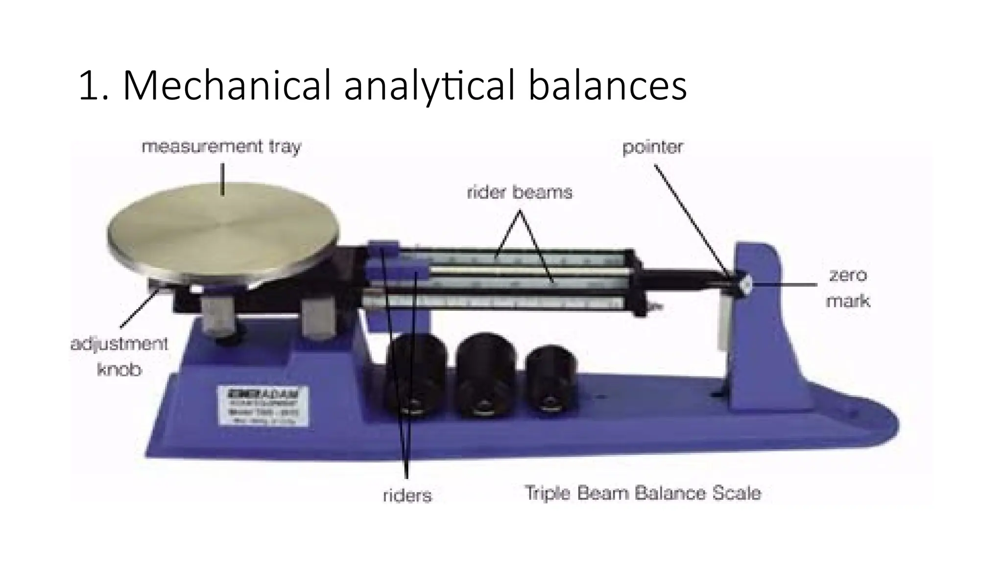 1. Mechanical analytical balances
 