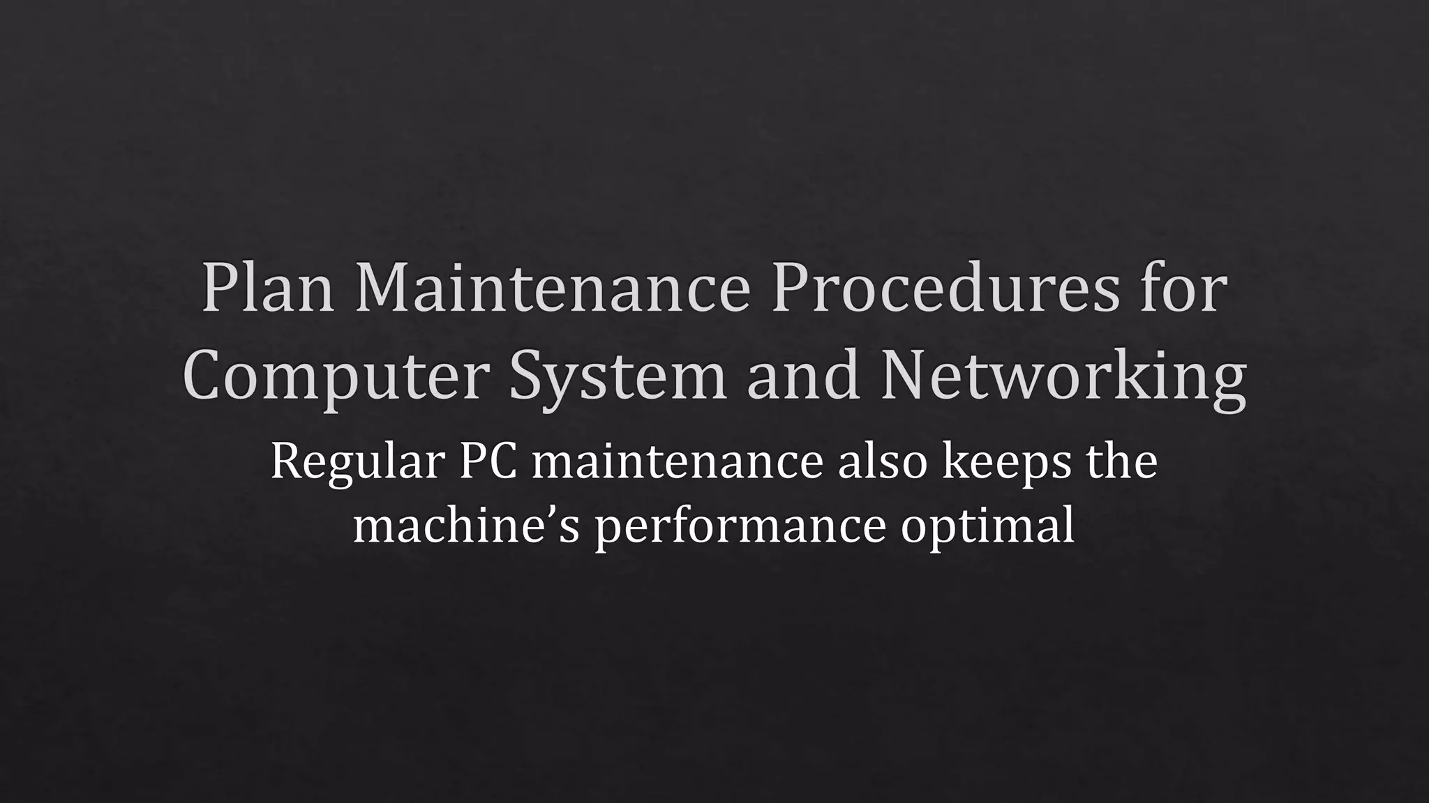 MAINTAINING AND REPAIRING COMPUTER SYSTEMS AND NETWORKS.pptx