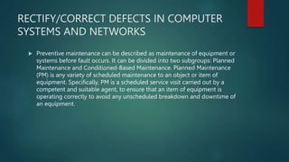 System Admin Defects MAINTAINING AND REPAIRING COMPUTER SYSTEMS AND NETWORKS 12.pptx