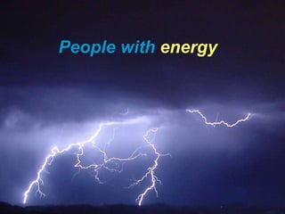 People with  energy 