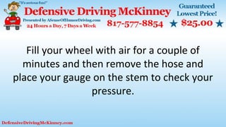 Fill your wheel with air for a couple of
minutes and then remove the hose and
place your gauge on the stem to check your
pressure.
 