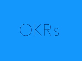 OKRs
 