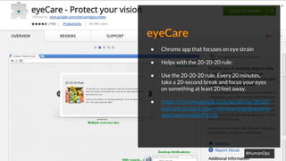 @petersouter #HumanOps#HumanOps
eyeCare
● Chrome app that focuses on eye strain
● Helps with the 20-20-20 rule:
● Use the ...