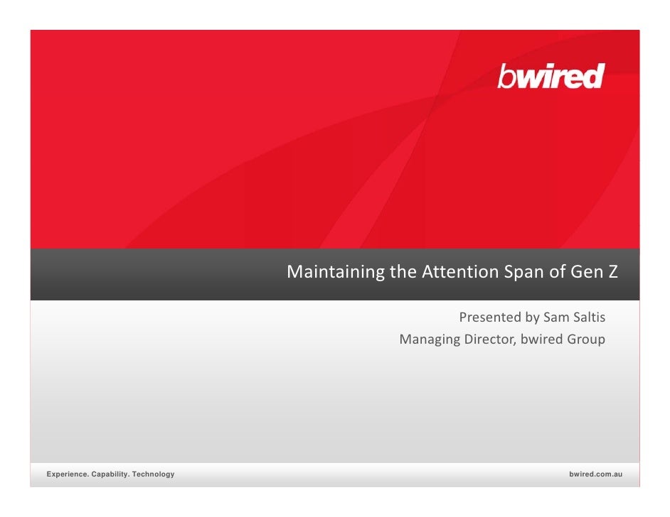 Maintaining the attention span of gen z