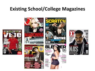 Existing School/College Magazines
 