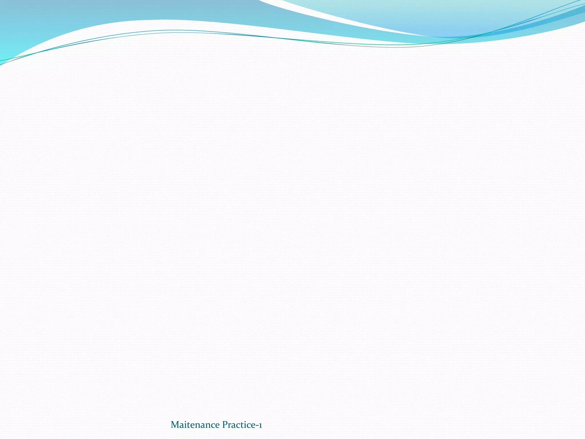 Maitenance Practice-1
 