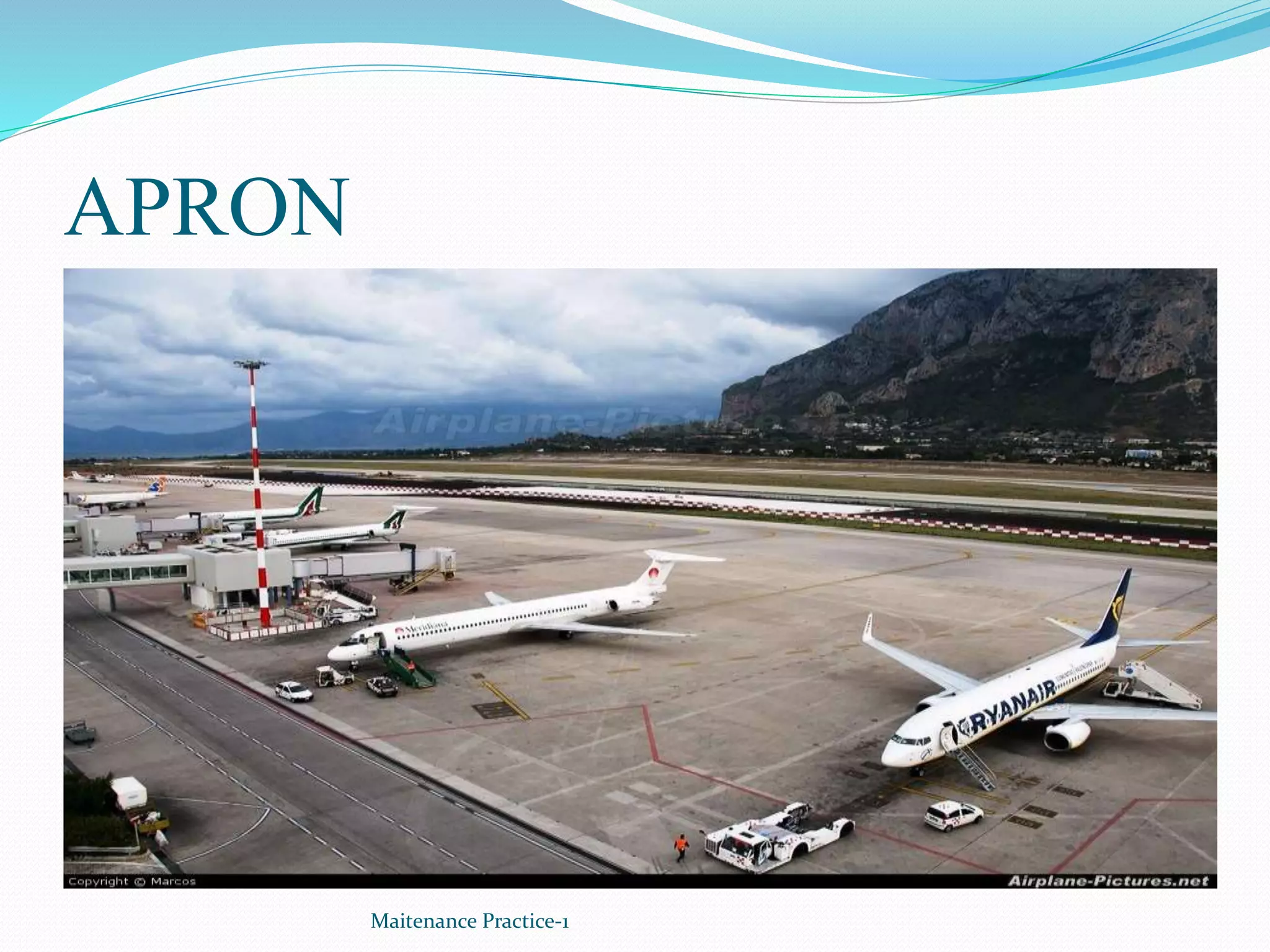 APRON
Maitenance Practice-1
 