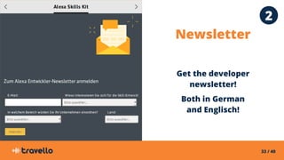 33 / 40
Newsletter
Get the developer
newsletter!
Both in German
and Englisch!
2
 