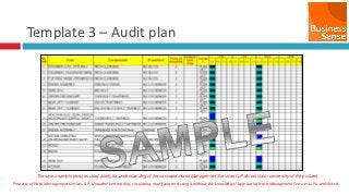 Property of Hash Management Services LLP. Unauthorized copying, circulating, modifying and using it without the knowledge / approval of Hash Management Services LLP is prohibited.
Template 3 – Audit plan
These are sample pictures used solely for understanding of the concepts. Hash Management Services LLP do not claim ownership of the pictures
 