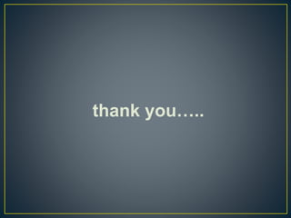 thank you….. 
