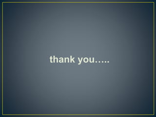 thank you….. 
