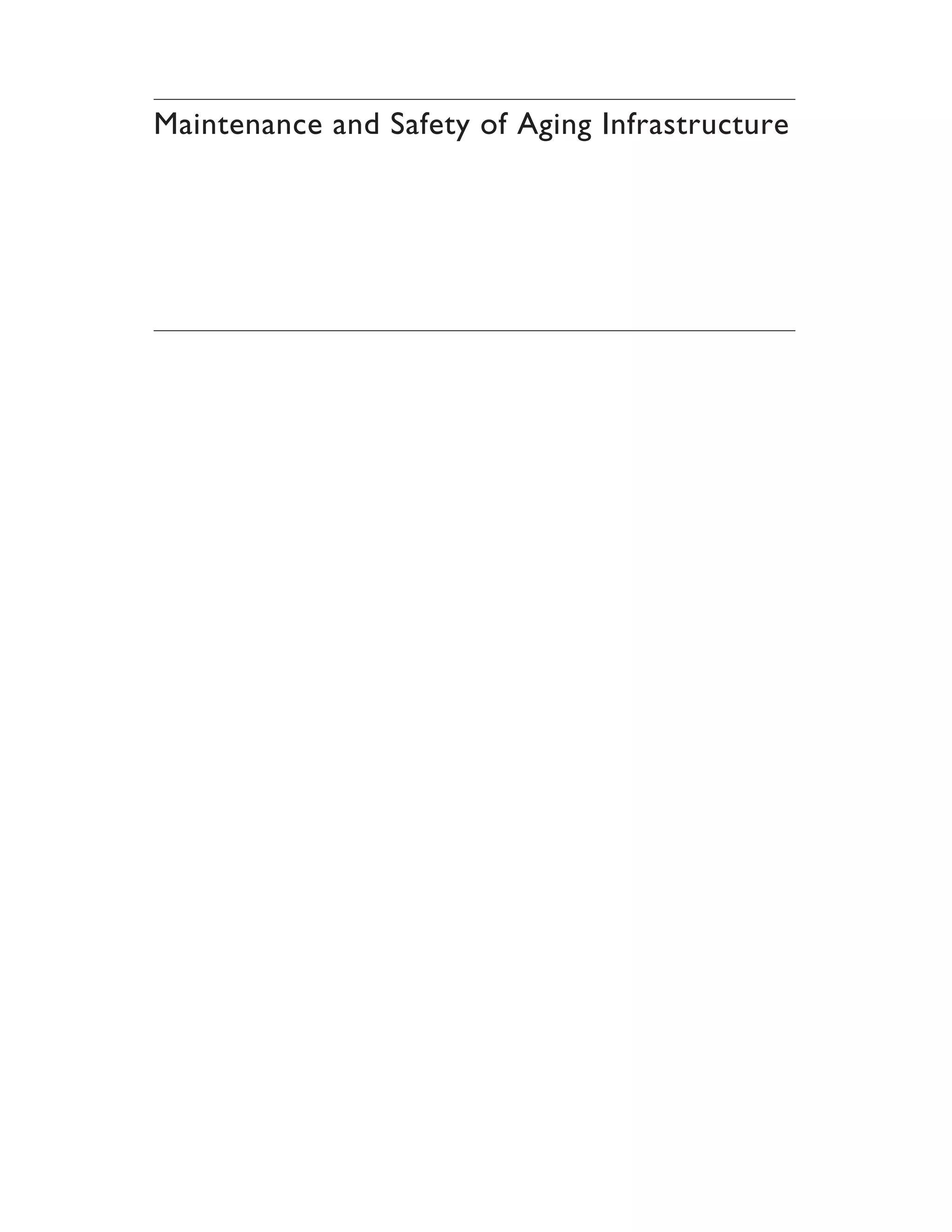 Maintenance and Safety of Aging Infrastructure
 