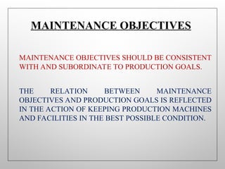 Maintenance Objective MAINTENANCE ENGINEERING-01(USP).ppt University of Southern Punjab | PPT