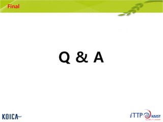 Final
Q & A
 