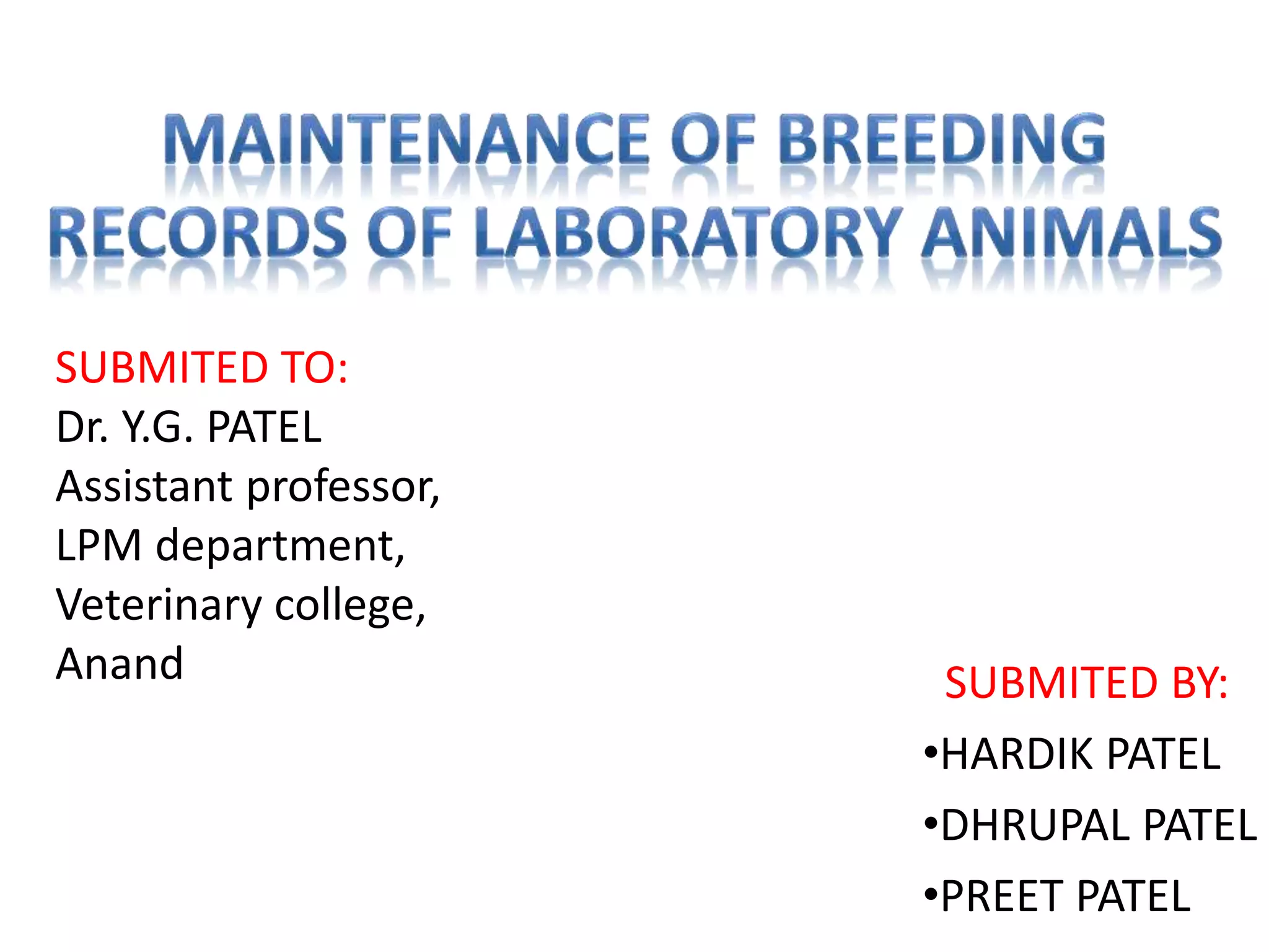 Maintenance of breeding records for laboratory animals PPT