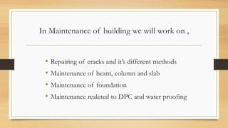 MAINTENANCE OF CIVIL ENGINEERING STRCTURES.pptx