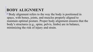 Maintenance of normal Body Alignment and Activity.pptx