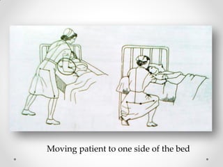 Moving patient to one side of the bed
 