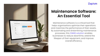 Maintenance Software Enhancing Organizational Efficiency - Zapium | PDF