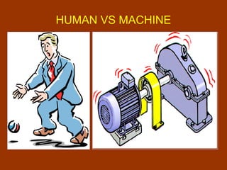 HUMAN VS MACHINE
 