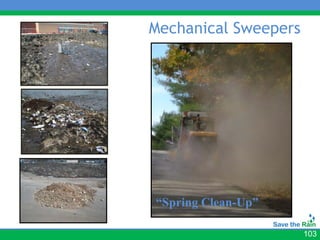 Mechanical Sweepers




“Spring Clean-Up”

                      103
 