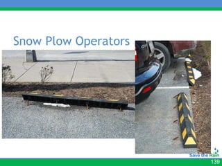 Snow Plow Operators




                      139
 