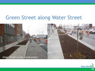 Green Street along Water Street




Water Street (under construction)




                                    58
 