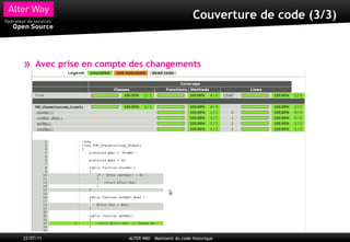 Couverture de code (3/3)



»    Avec prise en compte des changements




22/07/11                 ALTER WAY – Maintenir du code historique
 