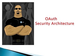 	  OAuth  Security Architecture