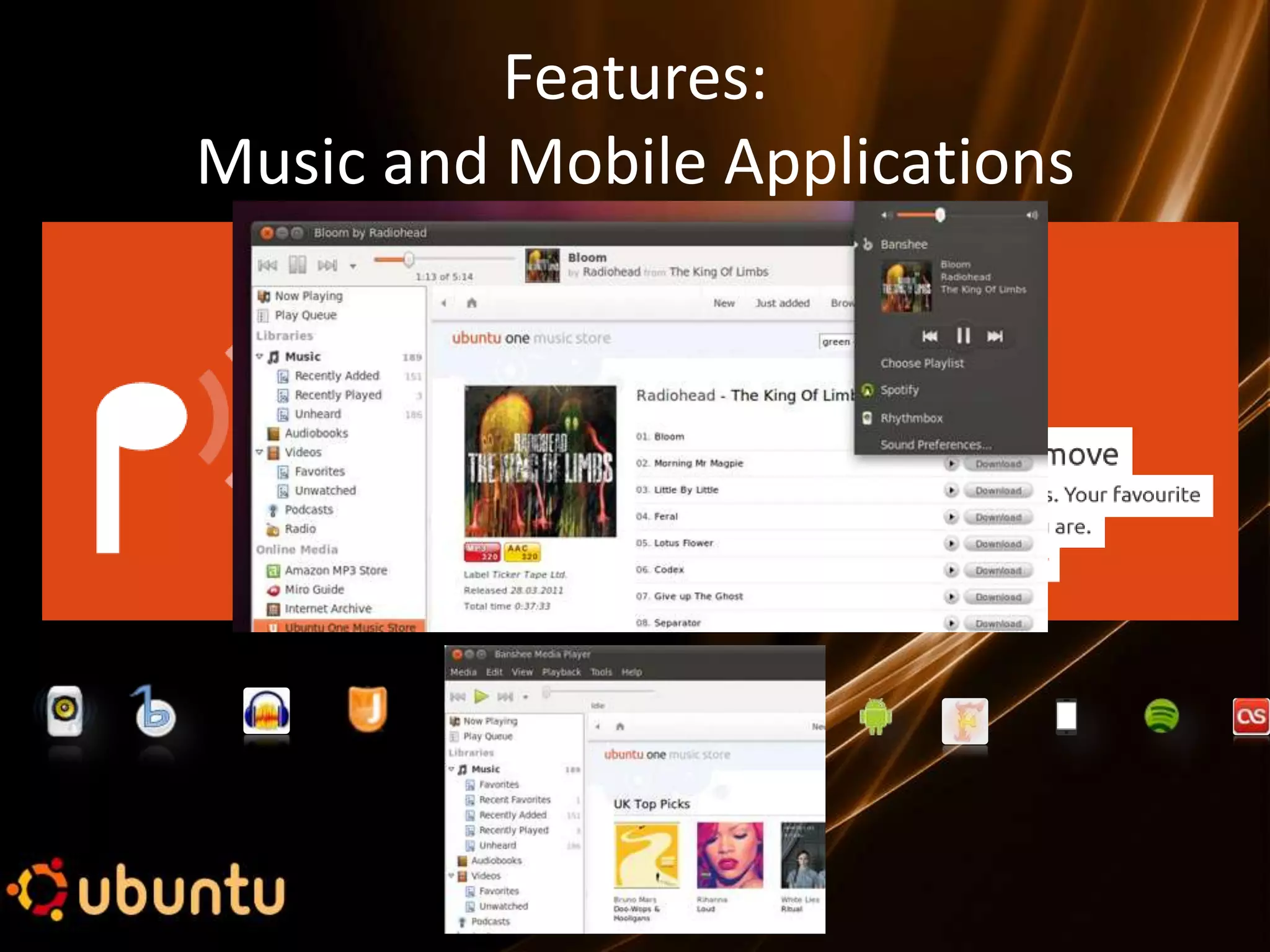 Features:
Music and Mobile Applications
 