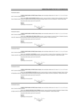 DIÁRIO OFICIAL EDIÇÃO Nº 857 DE 01 A 15 DE MAIO DE 2010


PORTARIA/GP/Nº 388/2010


                                 A PREFEITA CONSTITUCIONAL DE PIANCÓ, Estado da Paraíba, usando das atribuições conferidas pelo art. 64, incisos II, IV, e V, c/c o art. 76, inciso II,
alínea “a”, todos da Lei Orgânica do Município,

                                 Resolve nomear MANOEL GELSON GERVÁZIO DA SILVA para exercer o cargo de provimento em comissão de Diretor de Articulação do Ensino Médio
Técnico, Profissional e Superior, símbolo SM-2, integrante da estrutura administrativa da Secretaria de Educação e Esportes, na forma da Lei Complementar nº 18/2008, até ulterior decisão.

                               Esta portaria tem efeito retroativo a partir do dia 01 de abril de 2010.

                               Registre-se
                               Publique-se
                               Paço Municipal, em 03 de maio de 2010.


                                                                                        Flávia Serra Galdino
                                                                                               Prefeita


PORTARIA/GP/Nº 389/2010

                                 A PREFEITA CONSTITUCIONAL DE PIANCÓ, Estado da Paraíba, usando das atribuições conferidas pelo art. 64, incisos II, IV, e V, c/c o art. 76, inciso II,
alínea “a”, todos da Lei Orgânica do Município,

                                Resolve nomear MARIA SELMA JUSTO ANGELO RUFINO para exercer o cargo de provimento em comissão de Diretora de Planejamento Educacional,
símbolo SM-2, integrante da estrutura administrativa da Secretaria de Educação e Esportes, na forma da Lei Complementar nº 18/2008, até ulterior decisão.

                               Esta portaria tem efeito retroativo a partir do dia 01 de abril de 2010.

                               Registre-se
                               Publique-se
                               Paço Municipal, em 03 de maio de 2010.


                                                                                        Flávia Serra Galdino
                                                                                               Prefeita

PORTARIA/GP/Nº 390/2010


                                 A PREFEITA CONSTITUCIONAL DE PIANCÓ, Estado da Paraíba, usando das atribuições conferidas pelo art. 64, incisos II, IV, e V, c/c o art. 76, inciso II,
alínea “a”, todos da Lei Orgânica do Município,

                               Resolve nomear ALAN DERLY ALVES PEREIRA para exercer o cargo de provimento em comissão de Diretor de Administração de Trabalho, Renda e
Cidadania, símbolo SM-2, integrante da estrutura administrativa da Secretaria de Desenvolvimento Social e Cidadania, na forma da Lei Complementar nº 18/2008, até ulterior decisão.

                               Esta portaria tem efeito retroativo a partir do dia 01 de abril de 2010.

                               Registre-se
                               Publique-se
                               Paço Municipal, em 03 de maio de 2010.


                                                                                        Flávia Serra Galdino
                                                                                               Prefeita

PORTARIA/GP/Nº 391/2010


                                 A PREFEITA CONSTITUCIONAL DE PIANCÓ, Estado da Paraíba, usando das atribuições conferidas pelo art. 64, incisos II, IV, e V, c/c o art. 76, inciso II,
alínea “a”, todos da Lei Orgânica do Município,

                              Resolve nomear ALINE GARDÊNIA DA SILVA MELO para exercer o cargo de provimento em comissão de Coordenadora de Programas, Projetos e Convênios
da Proteção Básica, símbolo SM-3, integrante da estrutura administrativa da Secretaria de Desenvolvimento Social e Cidadania, na forma da Lei Complementar nº 18/2008, até ulterior decisão.

                               Esta portaria tem efeito retroativo a partir do dia 01 de abril de 2010.

                               Registre-se
                               Publique-se
                               Paço Municipal, em 03 de maio de 2010.


                                                                                        Flávia Serra Galdino
                                                                                               Prefeita

PORTARIA/GP/Nº 392/2010


                                 A PREFEITA CONSTITUCIONAL DE PIANCÓ, Estado da Paraíba, usando das atribuições conferidas pelo art. 64, incisos II, IV, e V, c/c o art. 76, inciso II,
alínea “a”, todos da Lei Orgânica do Município,

                                Resolve nomear GIRLEIDE CONSTATINO DA SILVA FERREIRA para exercer o cargo de provimento em comissão de Coordenadora de Cadastro de Artistas
por Aptidão, símbolo SM-3, integrante da estrutura administrativa da Secretaria de Cultura e Turismo, na forma da Lei Complementar nº 18/2008, até ulterior decisão.

                               Esta portaria tem efeito retroativo a partir do dia 01 de abril de 2010.

                               Registre-se
                               Publique-se
                               Paço Municipal, em 03 de maio de 2010.



                                                                                        Flávia Serra Galdino
                                                                                               Prefeita
 