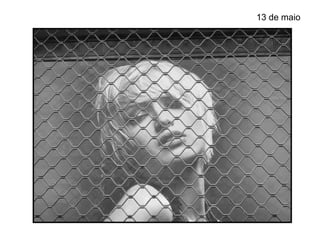 13 de maio
 