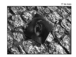 17 de maio
 