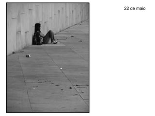 22 de maio
 